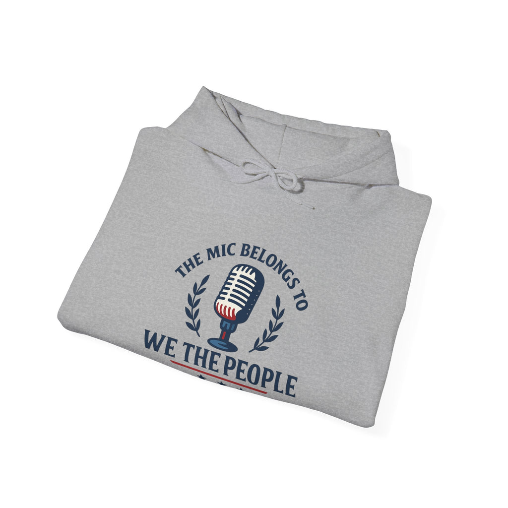 Mic Belongs to We The People Hoodie